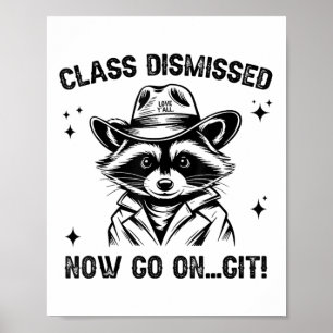 Cl entlassen jetzt gehen auf Git Liebe Yall Raccoo Poster