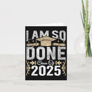 Cl von 2025 bin ich so Fertig Abschluss 2025 Senio Karte