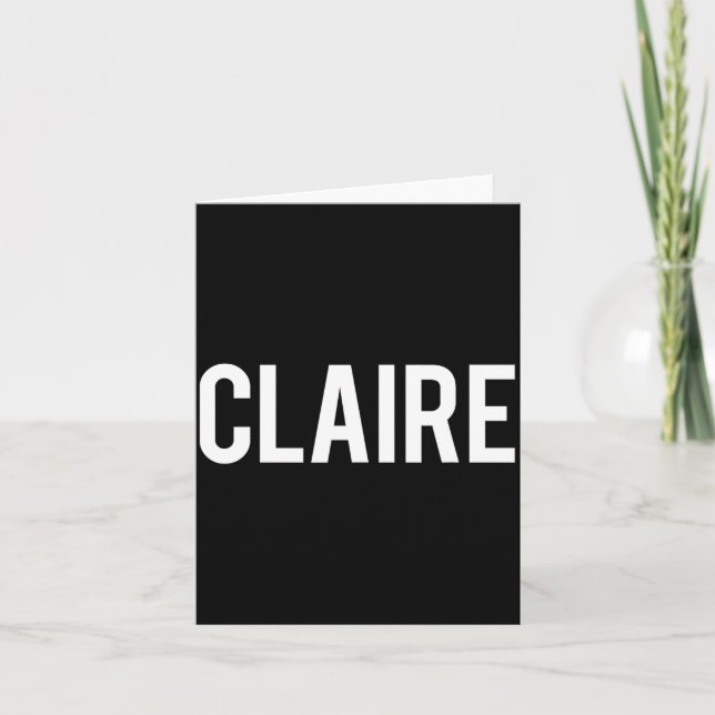 Claire - Cool New Funny Name Fan Gift Tee  Karte (Vorderseite)