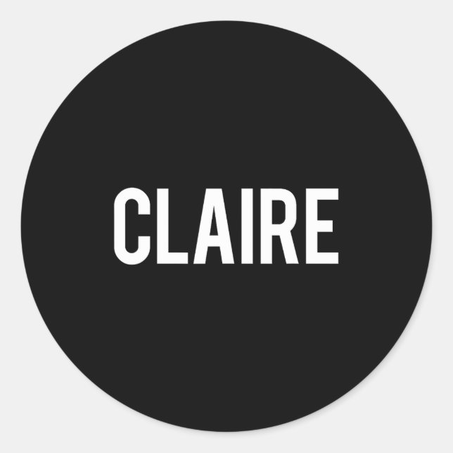 Claire - Cool New Funny Name Fan Gift Tee  Runder Aufkleber (Vorderseite)
