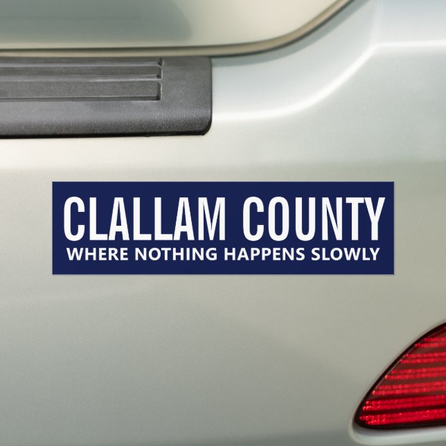 Clallam County Slogan Humor Bumper Sticker Autoaufkleber (Auf Auto)