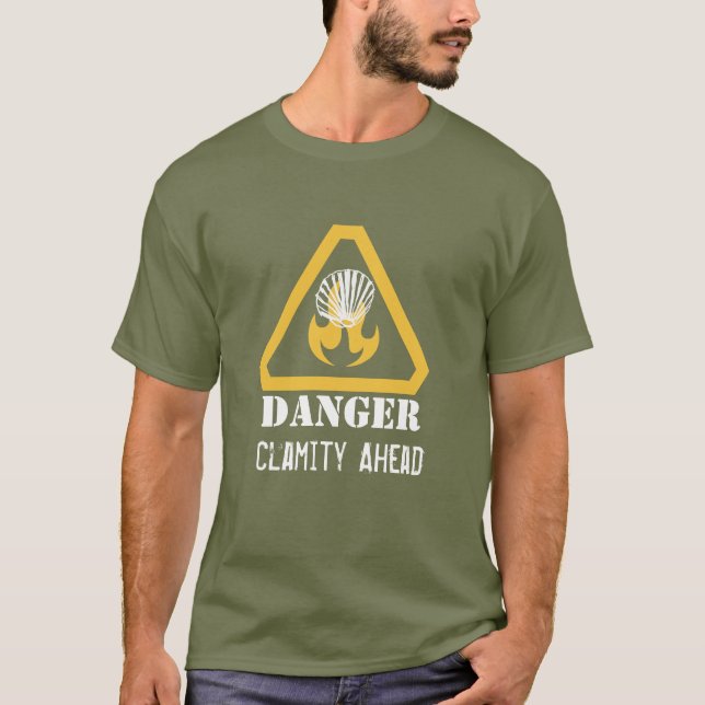 Clamity Ahead Funny Warning T-Shirt (Vorderseite)