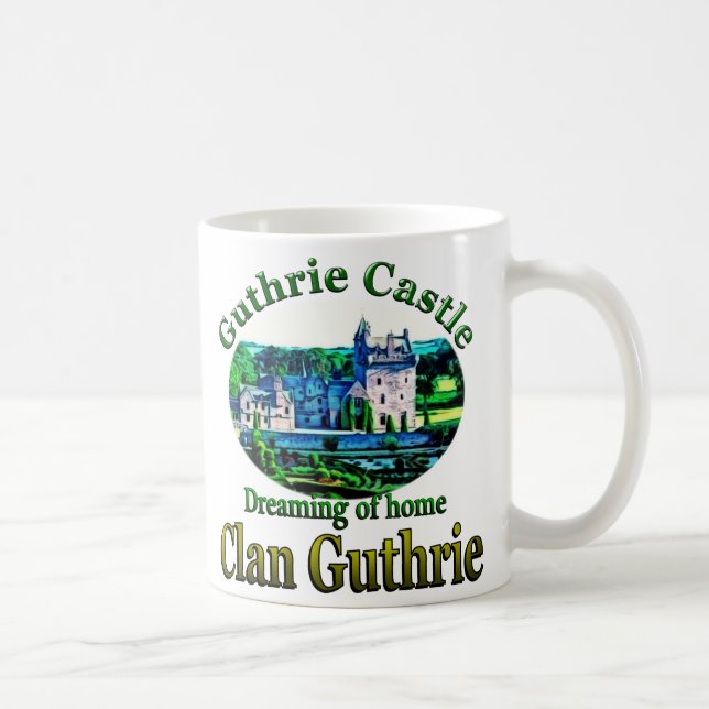 Clan Guthrie Dreaming von Zuhause Guthrie Castle Tasse (Rechts)