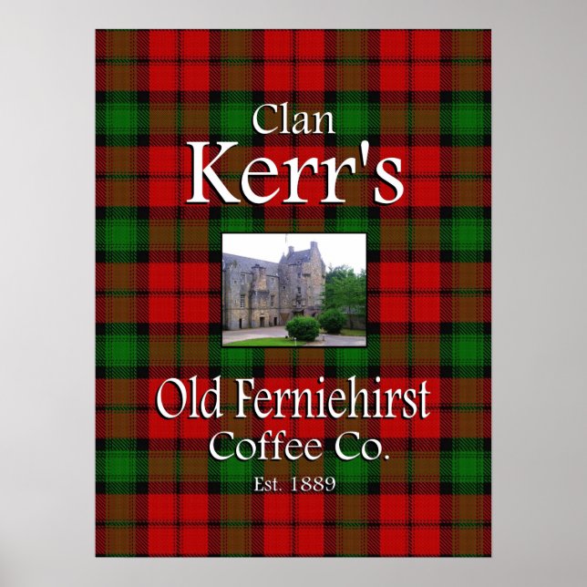 Clan Kerr's Old Ferniehirst Coffee Co. Poster (Vorne)