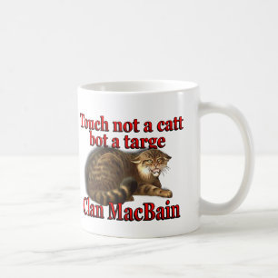 Clan MacBain Touch nicht ein Catt Bot ein Targe Tasse
