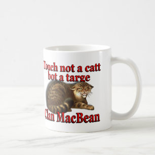 Clan MacBean Touch nicht ein Catt Bot ein Targe Tasse