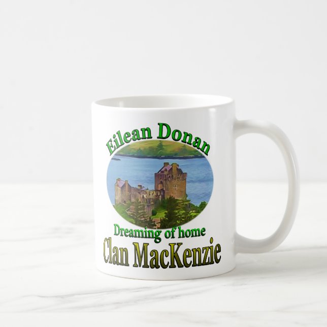 Clan MacKenzie Dreaming von Zuhause Eilean Donan Tasse (Rechts)