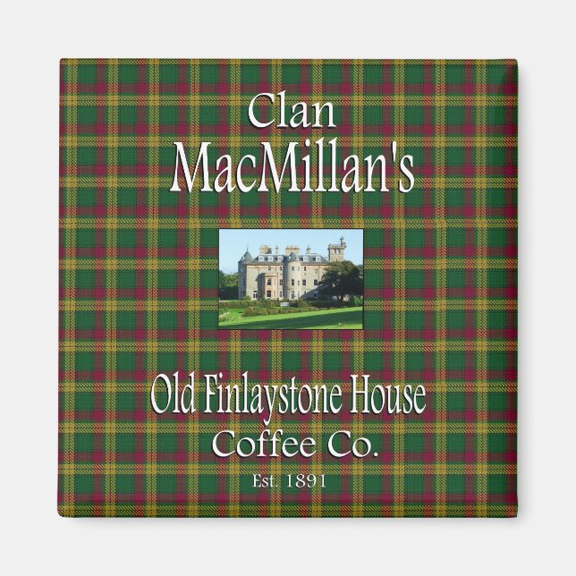 Clan MacMillan's Old Finlaystone House Coffee Co. Magnet (Vorne)