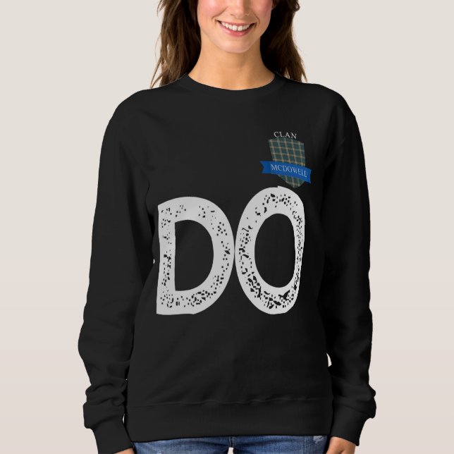 Clan McDowell D and O Family Matching Sweatshirt (Vorderseite)
