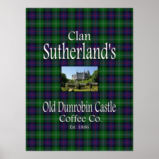 Clan Sutherland's Old Dunrobin Castle Coffee Co. Poster (Vorne)