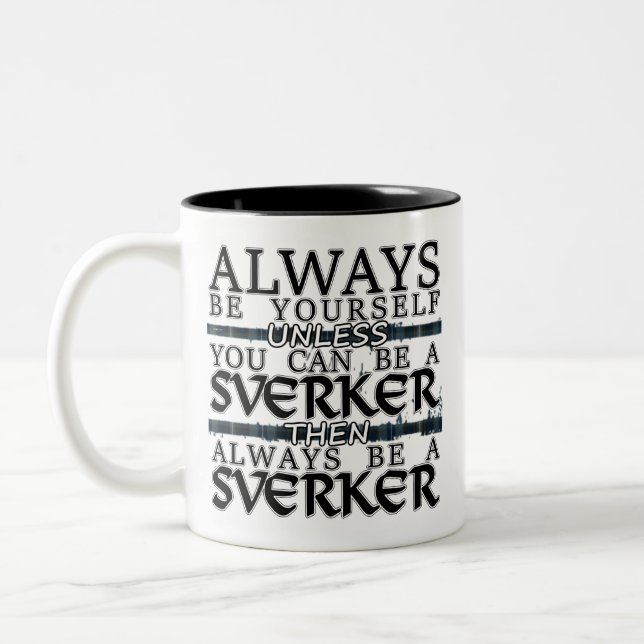 Clan Sverker "ist immer ein Sverker" Tasse (Links)