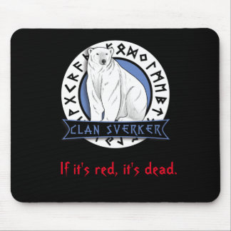 Clan Sverker "Wenn es rot ist, ist es tot" Mousepa Mousepad