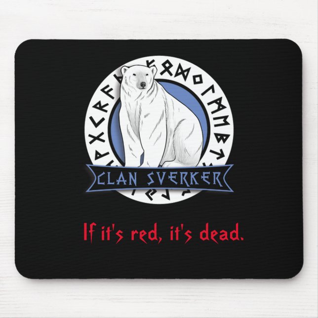 Clan Sverker "Wenn es rot ist, ist es tot" Mousepa Mousepad (Vorne)