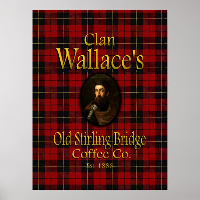 Clan Wallace's Old Stirling Bridge Coffee Co. Poster (Vorne)