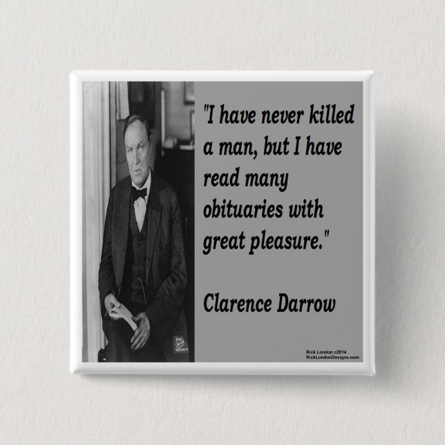 Clarence Darrow & Obituary Zitat Button (Vorderseite)
