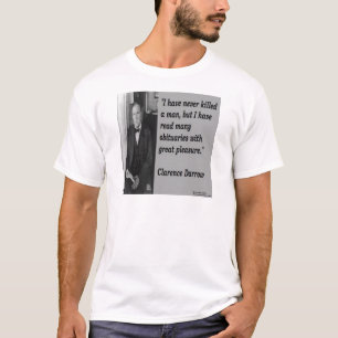 Clarence Darrow & Obituary Zitat T-Shirt