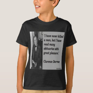Clarence Darrow & Obituary Zitat T-Shirt