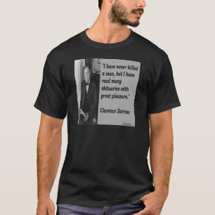 Clarence Darrow & Obituary Zitat T-Shirt