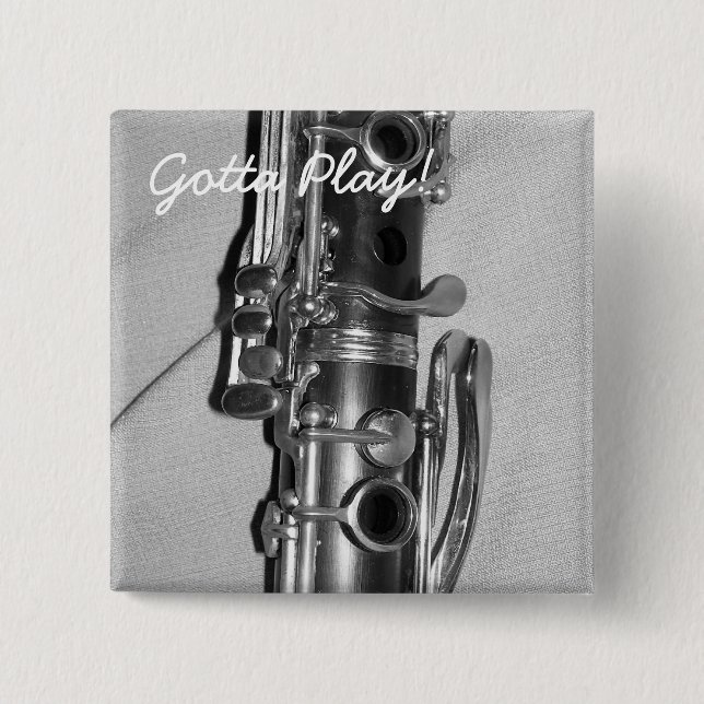 Clarinet Gotta Play Button (Vorderseite)