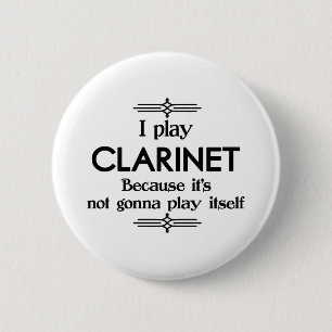 Clarinet - Spielen Sie sich selbst Funny Deko Musi Button