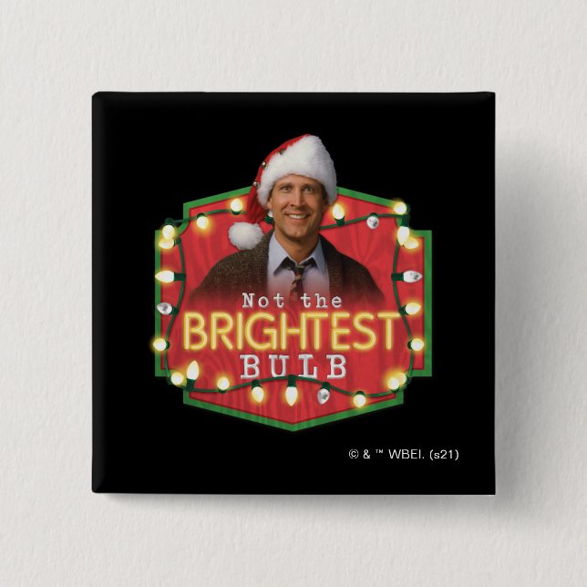 Clark Griswold | Nicht der Brightest Bulb Button (Vorderseite)