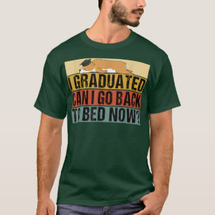 Class 2022 Can I Go Back to Bed Now Corgi Graduate T-Shirt
