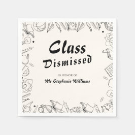 Class Dismissed School Teacher Retirement Party Serviette