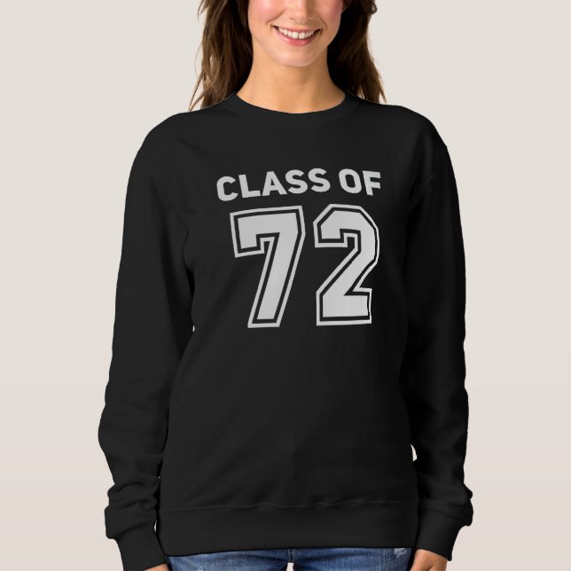 Class Of 1972 College Highschool Reunion Class Of  Sweatshirt (Vorderseite)
