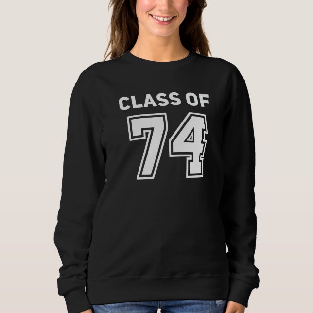 Class Of 1974 College Highschool Reunion Class Of  Sweatshirt (Vorderseite)