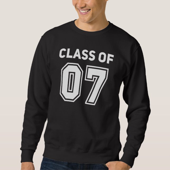 Class Of 2007 College Highschool Reunion Class Of  Sweatshirt (Vorderseite)
