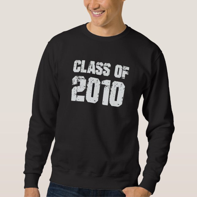 Class of 2010 High School College Graduation Reuni Sweatshirt (Vorderseite)