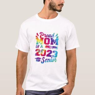 Class Of 2023 Proud Mom Of A 2023 Senior Graduatio T-Shirt