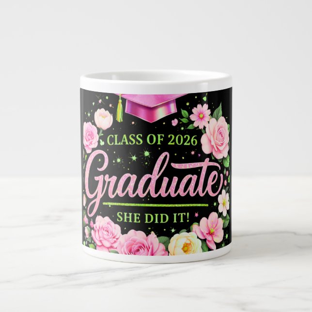 Class of 2026 Graduate She Did It Pink Floral mug Jumbo-Tasse (Vorderseite)