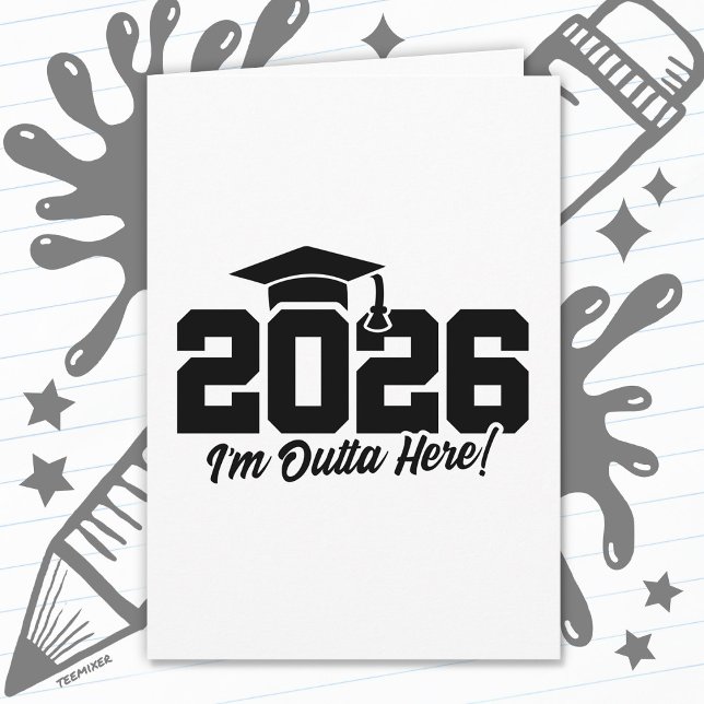 Class of 2026 I’m Outta Here Graduation Quote Karte (Von Creator hochgeladen)