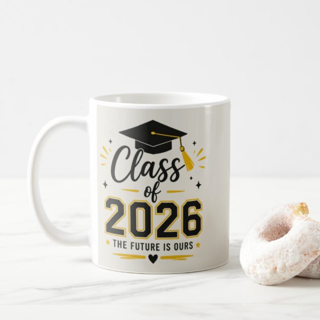 Class of 2026 Mug – The Future Is Ours Graduation  Kaffeetasse (Mit Donut)