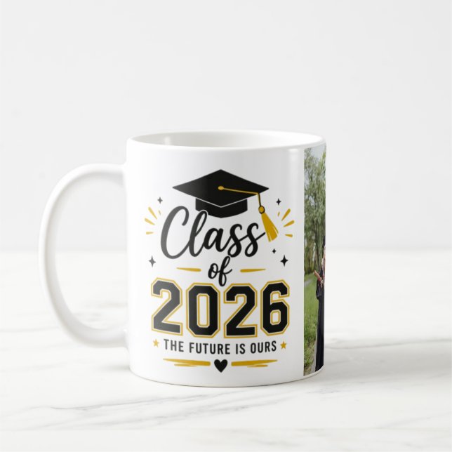 Class of 2026 Mug – The Future Is Ours Graduation  Kaffeetasse (Links)