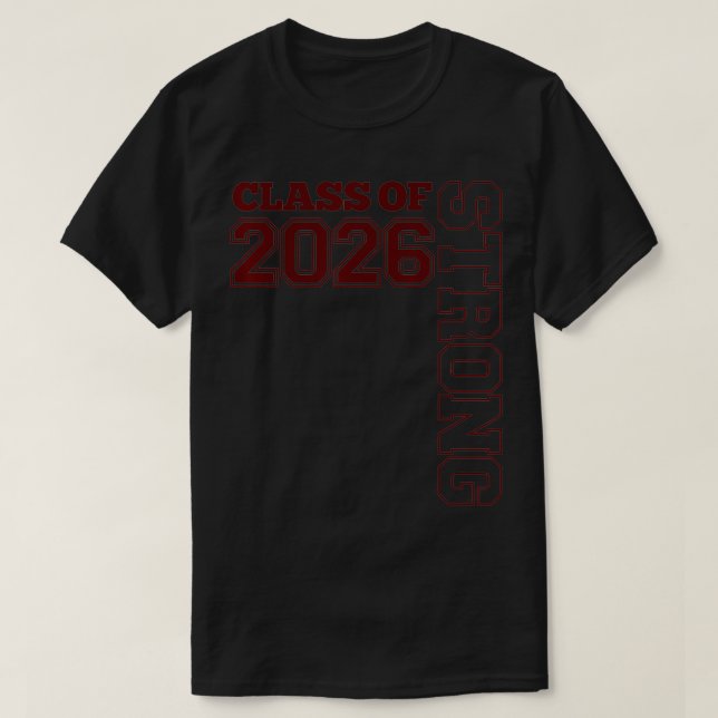 CLASS OF 2026 STRONG  GRADUATE CLASS OF 26 MAROON  T-Shirt (Design vorne)