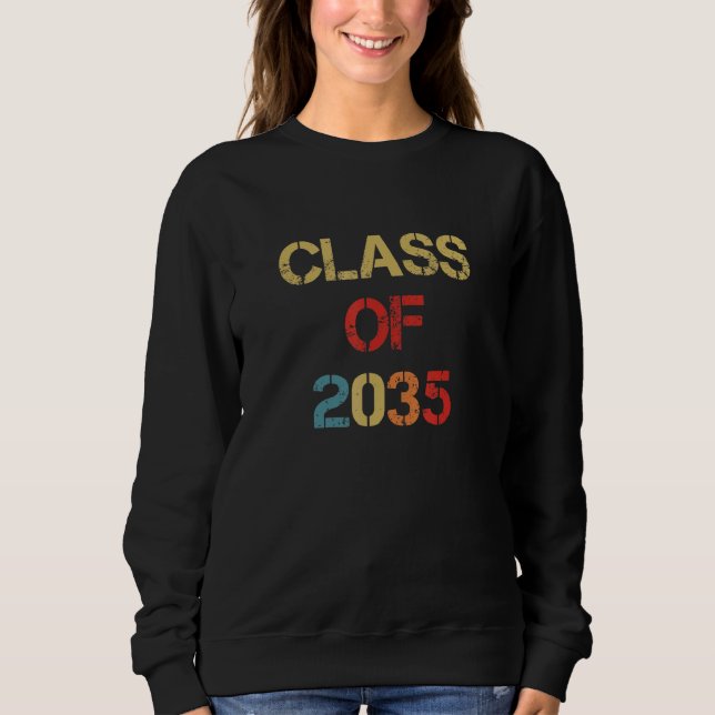 Class Of 2035 Grow With Me Graduation First Day Of Sweatshirt (Vorderseite)
