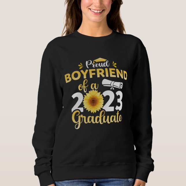 Class Of 23 Graduate Sunflower Proud Boyfriend Of  Sweatshirt (Vorderseite)