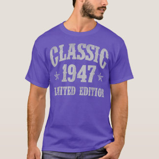 Classic 1947 Limited Edition Year of Birthda T-Shirt