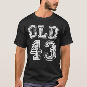 Classic 43 Years Old Funny 43. Birthday Old Man W T-Shirt