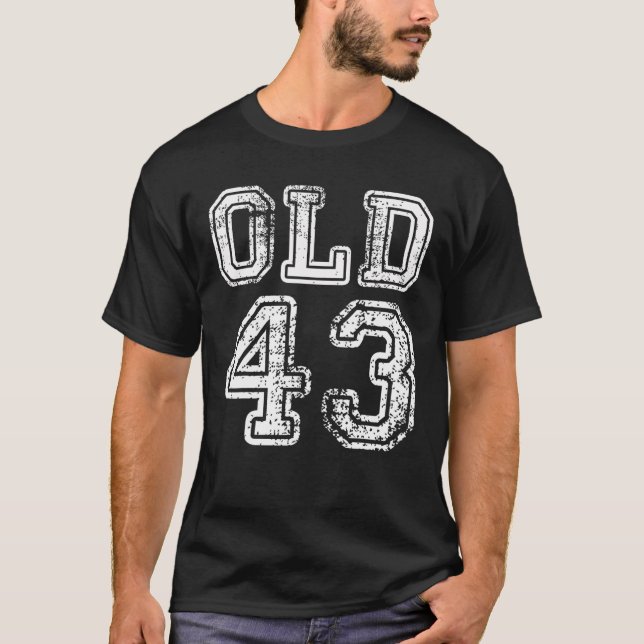 Classic 43 Years Old Funny 43. Birthday Old Man W T-Shirt (Vorderseite)