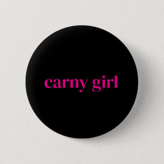 Classic Carny Girl  Button