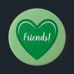 Classic Green Heart Design mit Friends Text Button<br><div class="desc">Dieser Knopf weist eine einfache Herz-Grafik und klassische Ivy grüne Farbe mit dem Wort Friends in der Mitte auf. Zeigen Sie Ihre Liebe für Ihre Freunde,  indem Sie diesen Knopf tragen.</div>