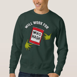 Classic Grinch   Wird funktionieren für wen Hash-Z Sweatshirt