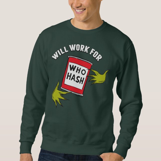 Classic Grinch | Wird funktionieren für wen Hash-Z Sweatshirt (Vorderseite)
