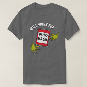 Classic Grinch   Wird funktionieren für wen Hash-Z T-Shirt