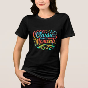Classic Moments - Lebhafte handGezeichnet Typograf Tri-Blend Shirt