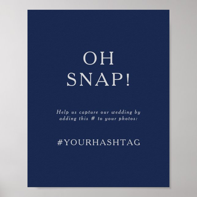 Classic Navy Blue | Silver Oh Snap Wedding Hashtag Poster (Vorne)