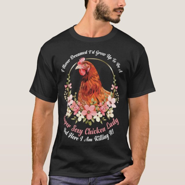Classic Sarcastic Witty Ironic Chicken Poultry Lif T-Shirt (Vorderseite)